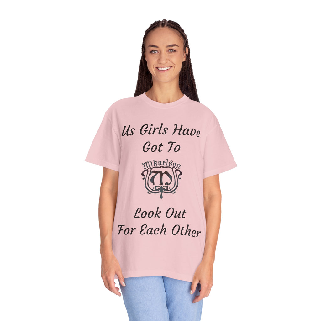 T‑Shirt — "Us Girls Have Got To Look Out For Each Other" Empowerment Tee — Rebekah Mikaelson — The Originals