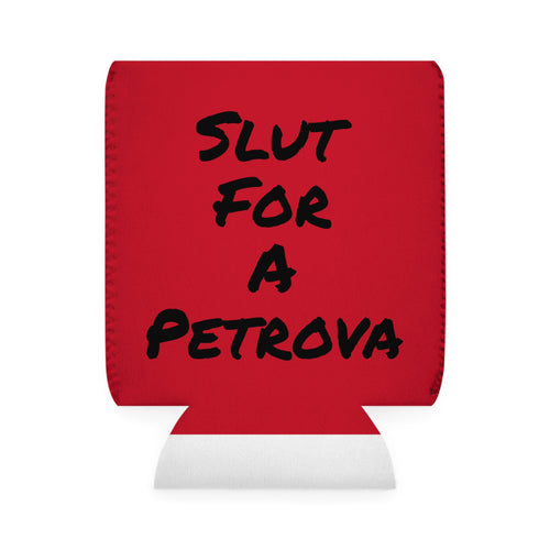 Can Cooler Sleeve — "Slut for a Petrova" Red Can Koozie