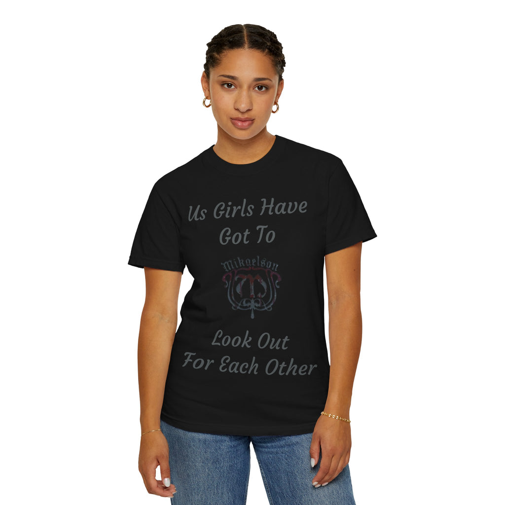 T‑Shirt — "Us Girls Have Got To Look Out For Each Other" Empowerment Tee — Rebekah Mikaelson — The Originals