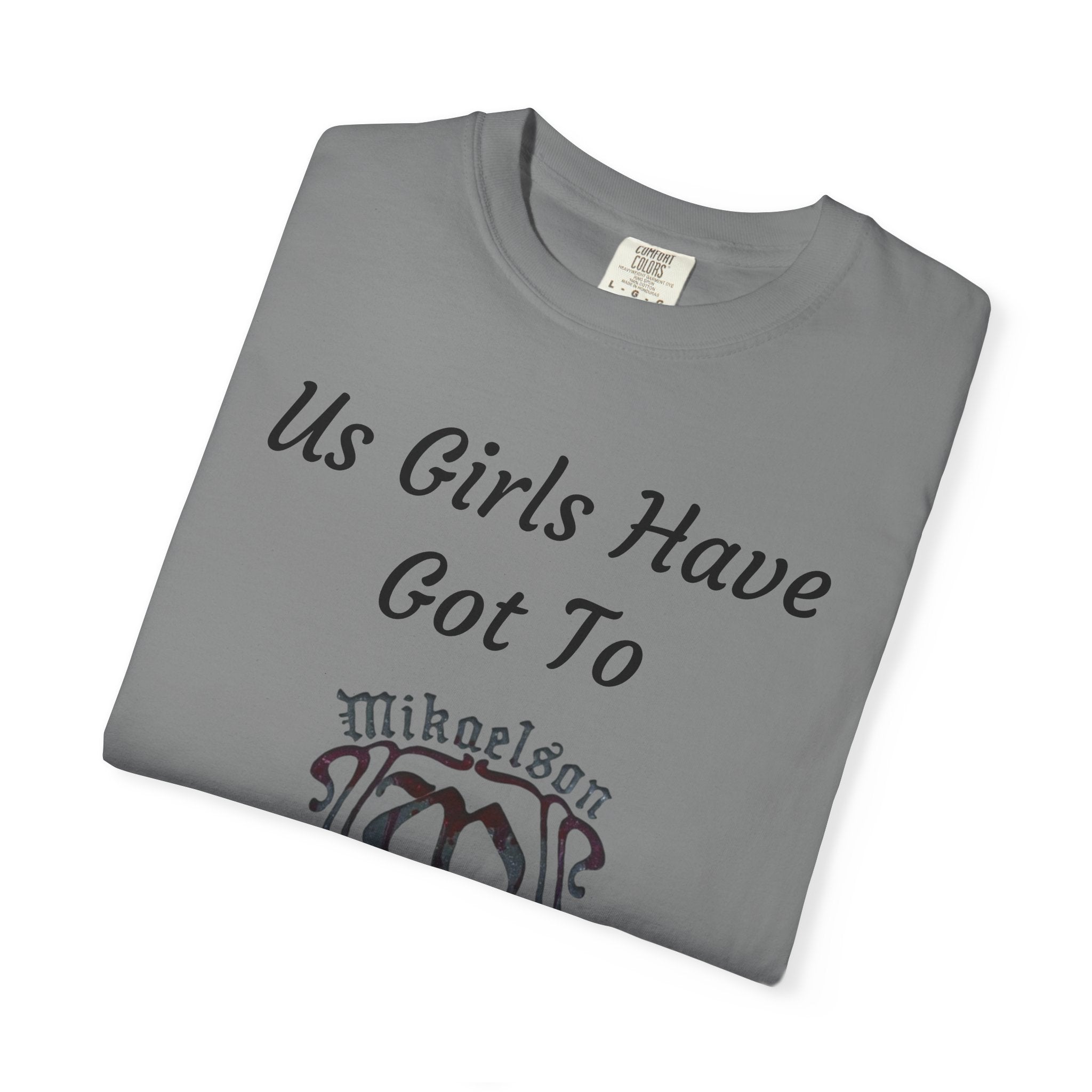 T‑Shirt — "Us Girls Have Got To Look Out For Each Other" Empowerment Tee — Rebekah Mikaelson — The Originals