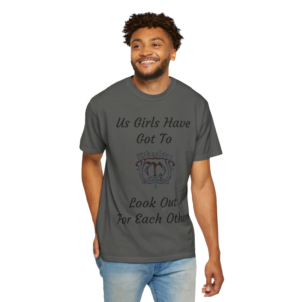 T‑Shirt — "Us Girls Have Got To Look Out For Each Other" Empowerment Tee — Rebekah Mikaelson — The Originals