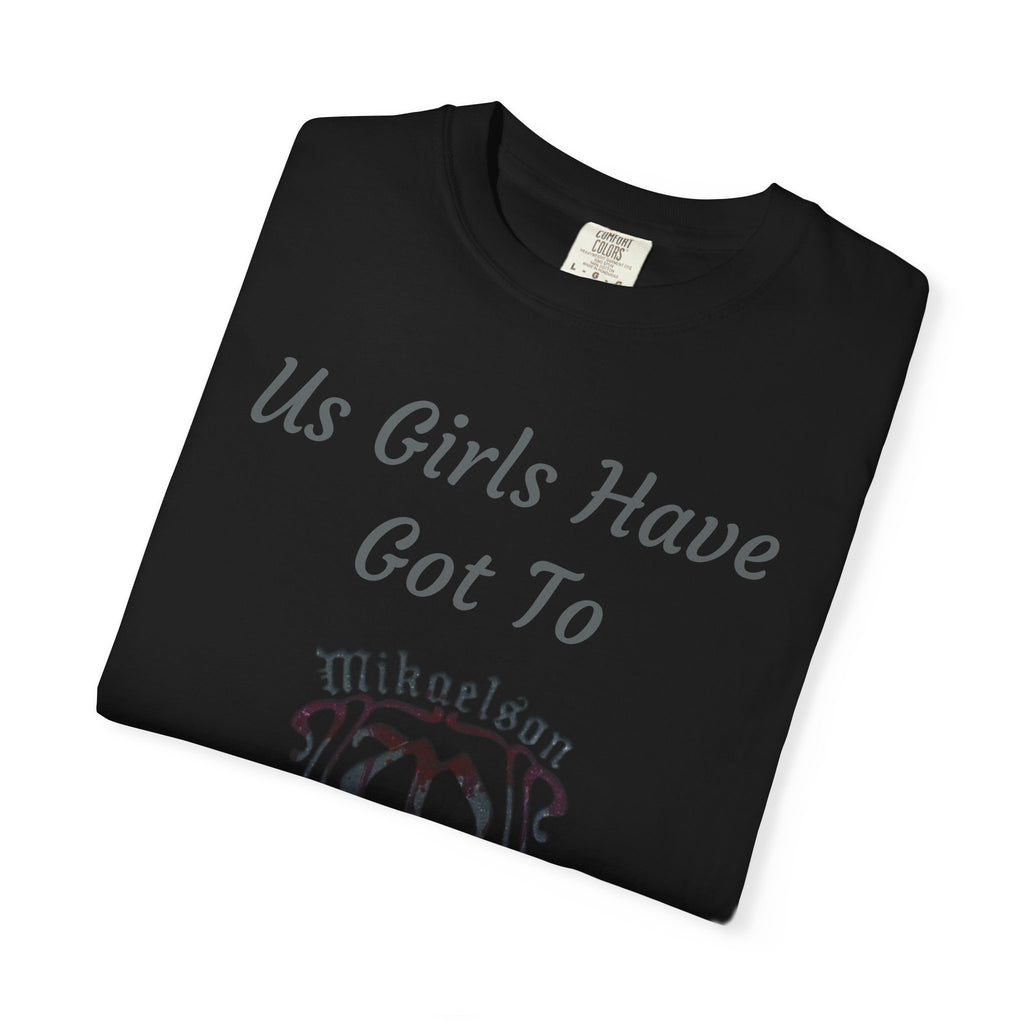 T‑Shirt — "Us Girls Have Got To Look Out For Each Other" Empowerment Tee — Rebekah Mikaelson — The Originals