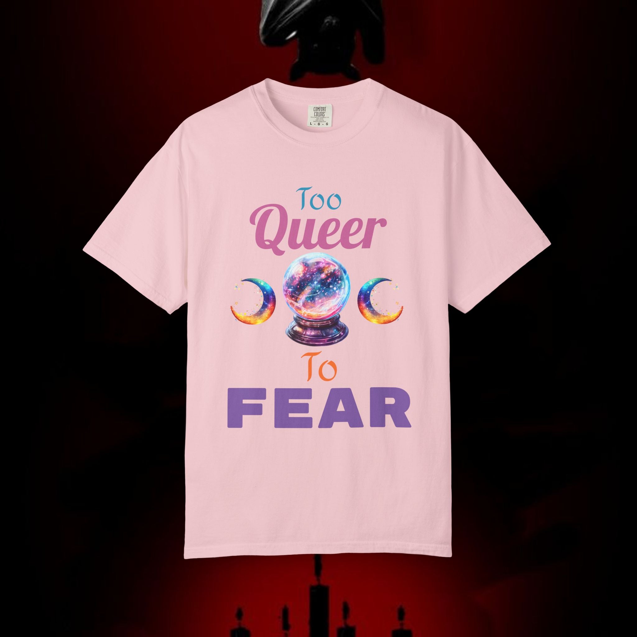 Too Queer To Fear T-Shirt — LGBTQ+ Pride Statement Tee