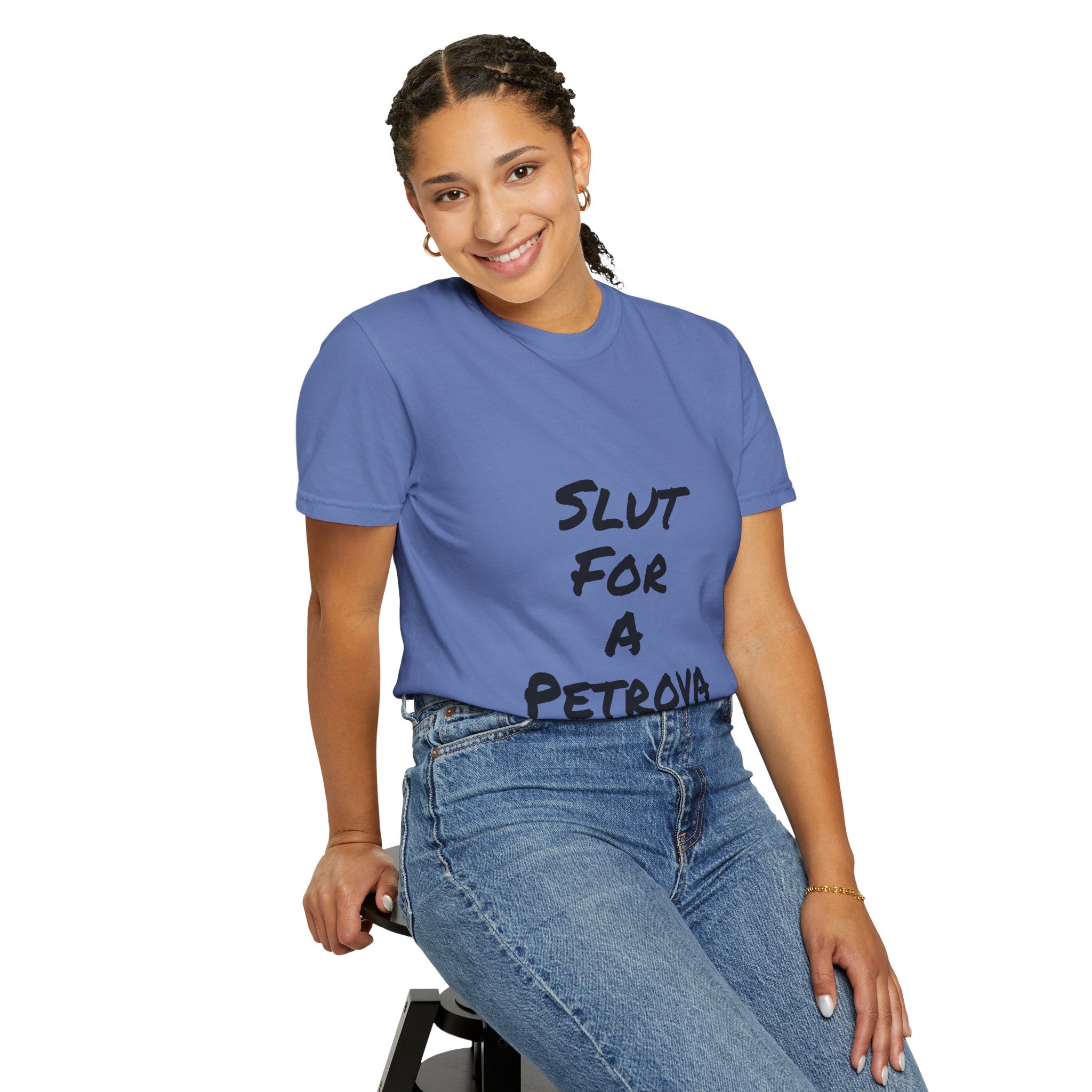 Slut For A Petrova-Unisex Garment-Dyed T-shirt