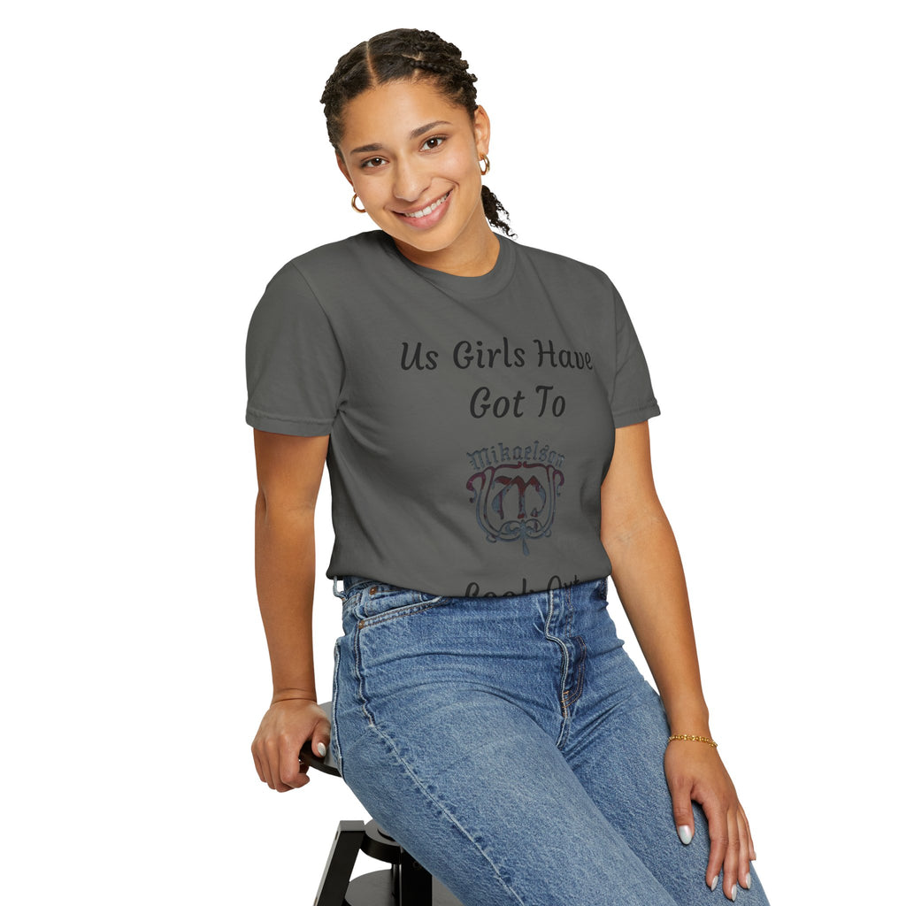 T‑Shirt — "Us Girls Have Got To Look Out For Each Other" Empowerment Tee — Rebekah Mikaelson — The Originals