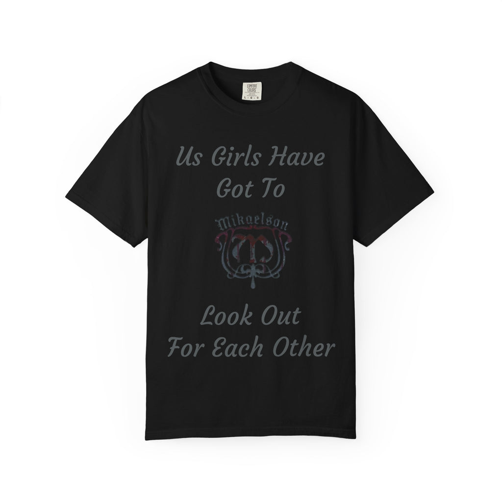 T‑Shirt — "Us Girls Have Got To Look Out For Each Other" Empowerment Tee — Rebekah Mikaelson — The Originals