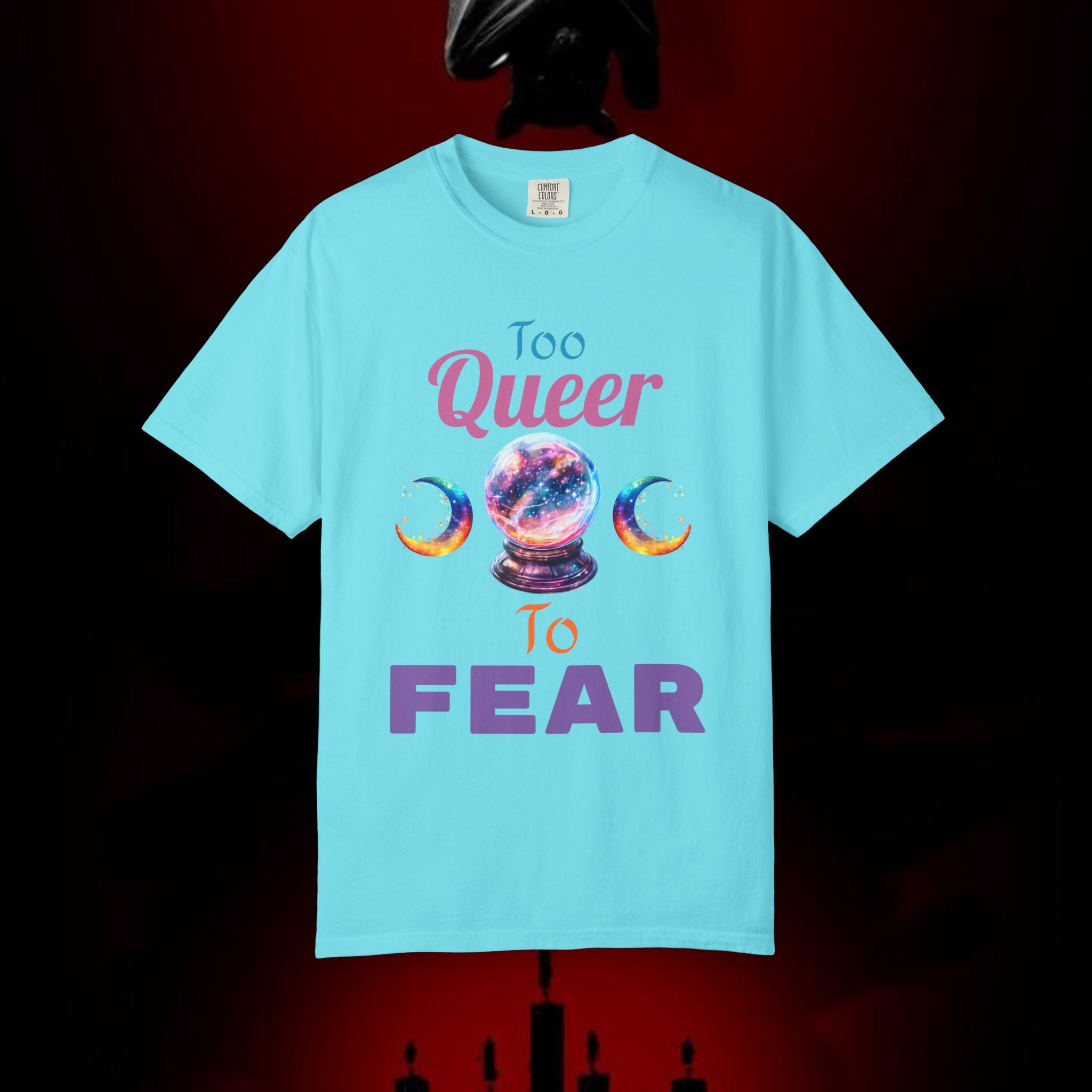 Too Queer To Fear T-Shirt — LGBTQ+ Pride Statement Tee
