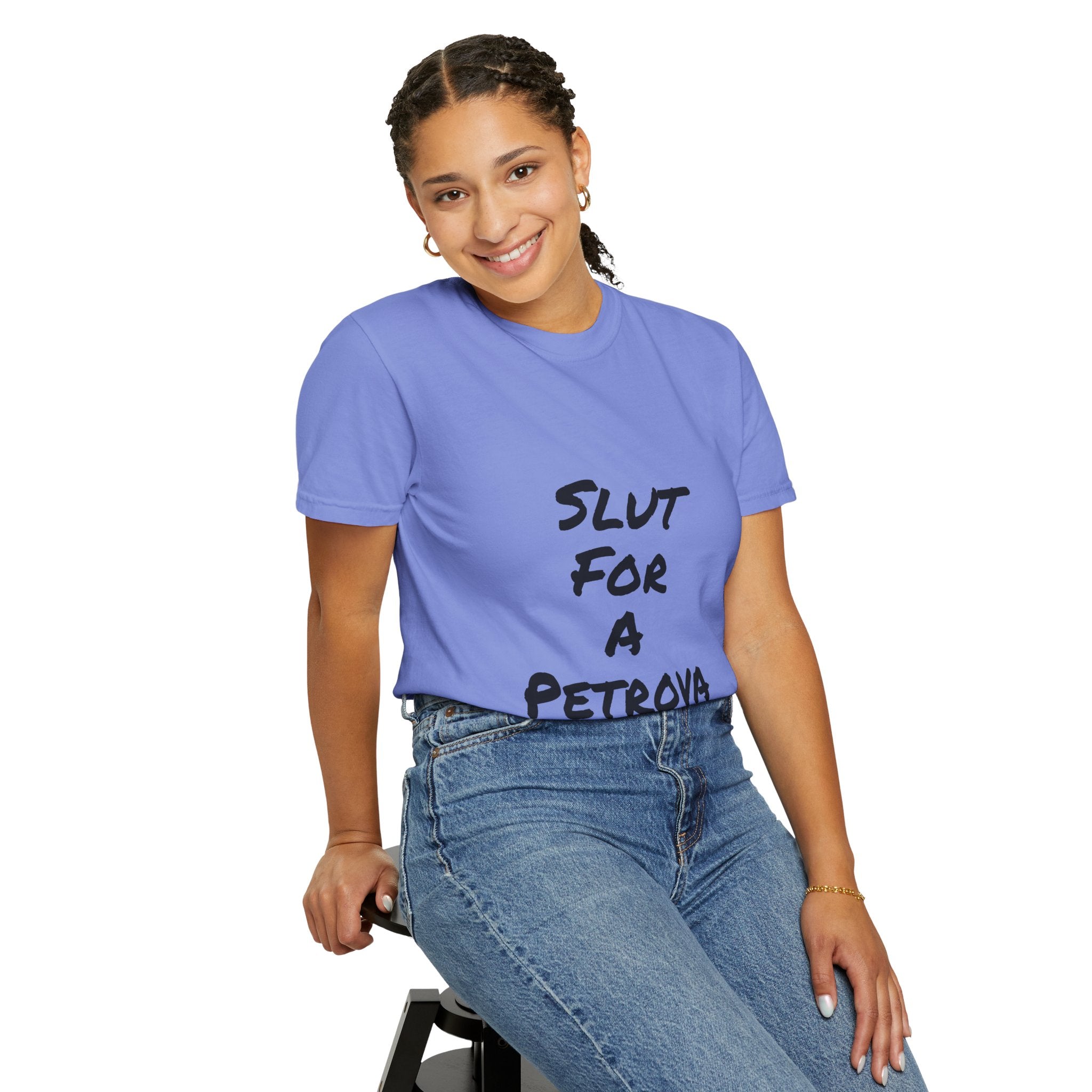 Slut For A Petrova-Unisex Garment-Dyed T-shirt