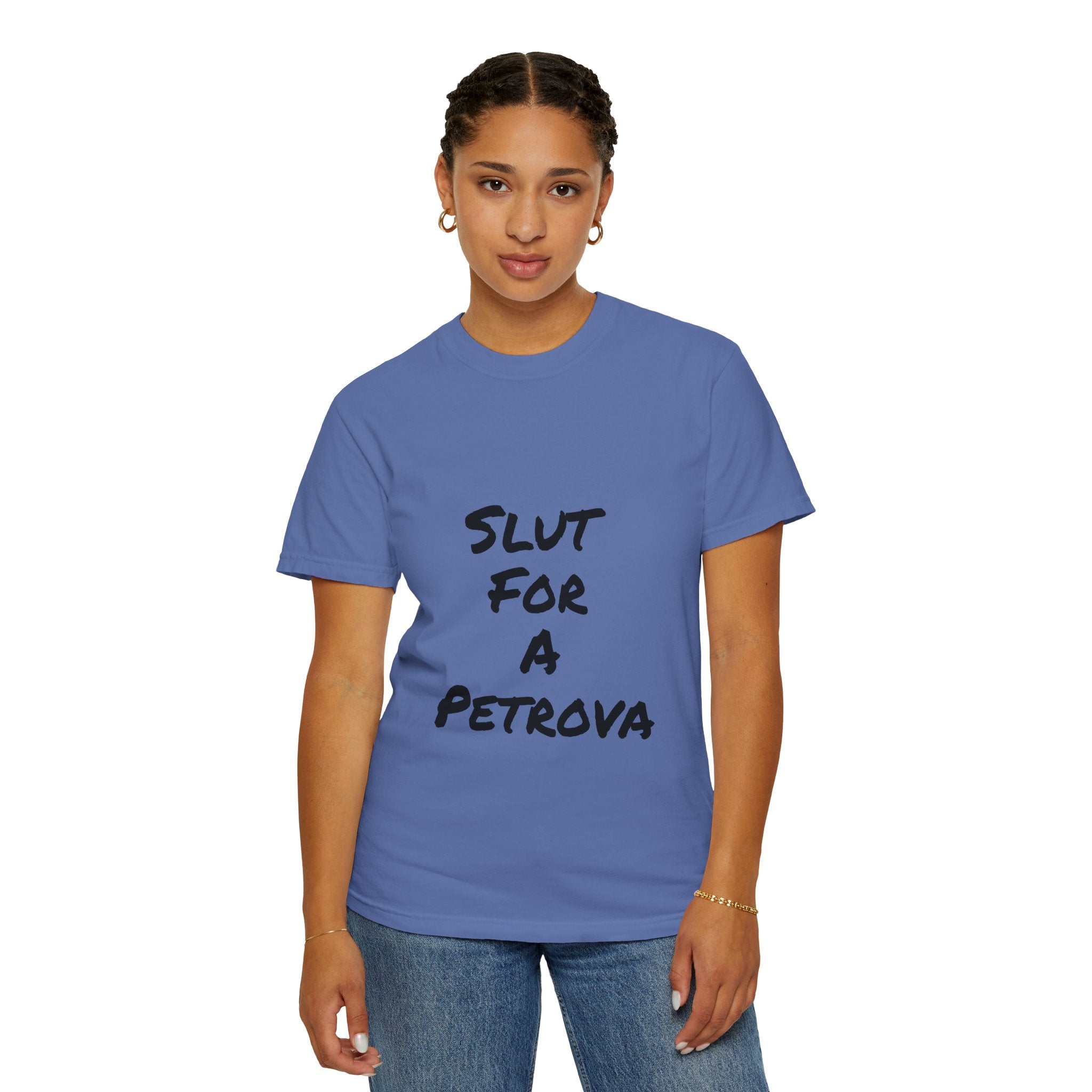 Slut For A Petrova-Unisex Garment-Dyed T-shirt