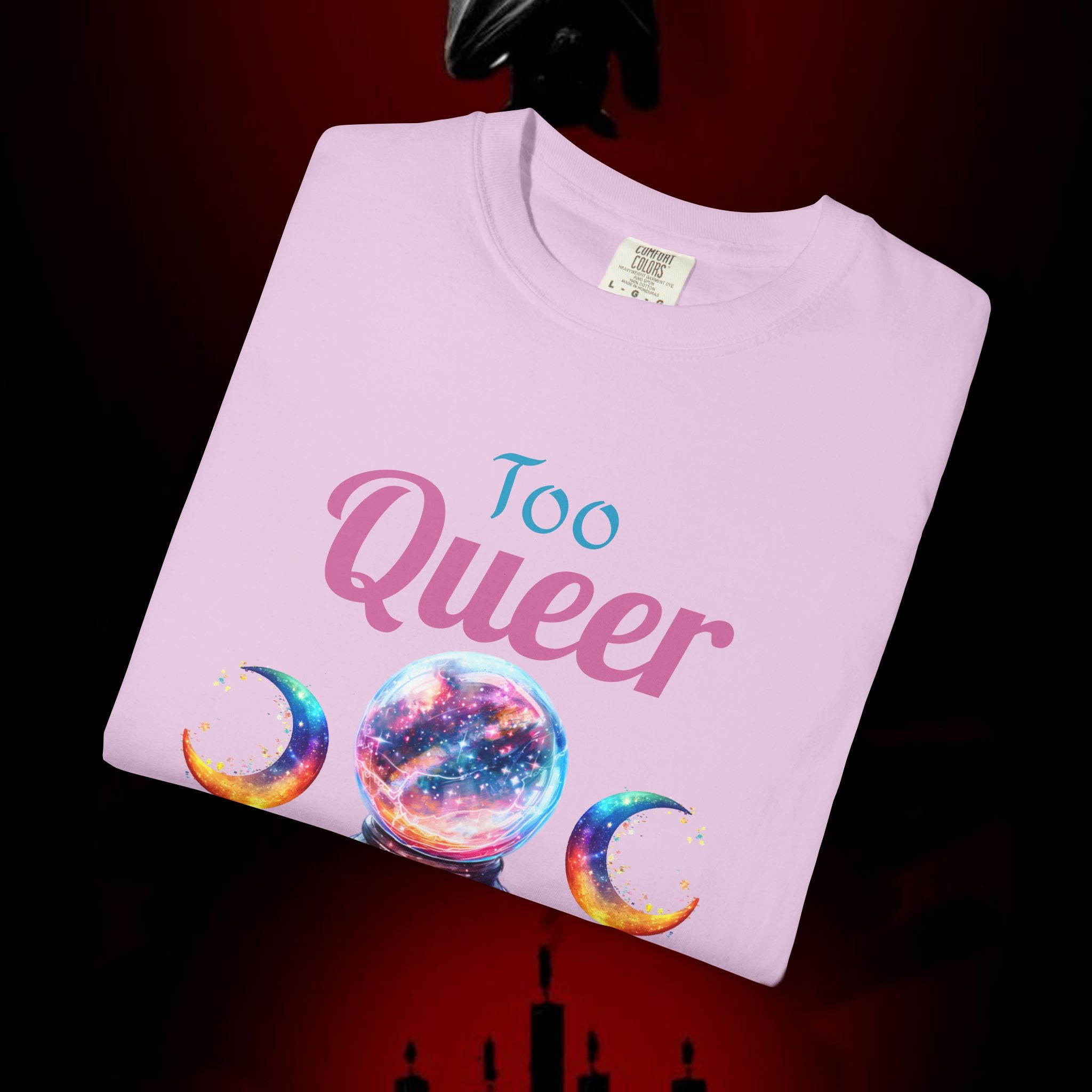 Too Queer To Fear T-Shirt — LGBTQ+ Pride Statement Tee