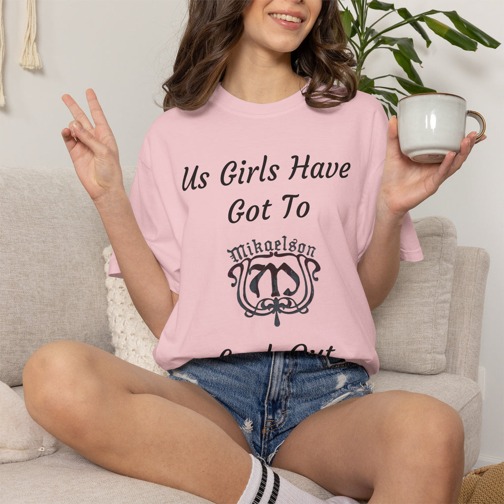 T‑Shirt — "Us Girls Have Got To Look Out For Each Other" Empowerment Tee — Rebekah Mikaelson — The Originals