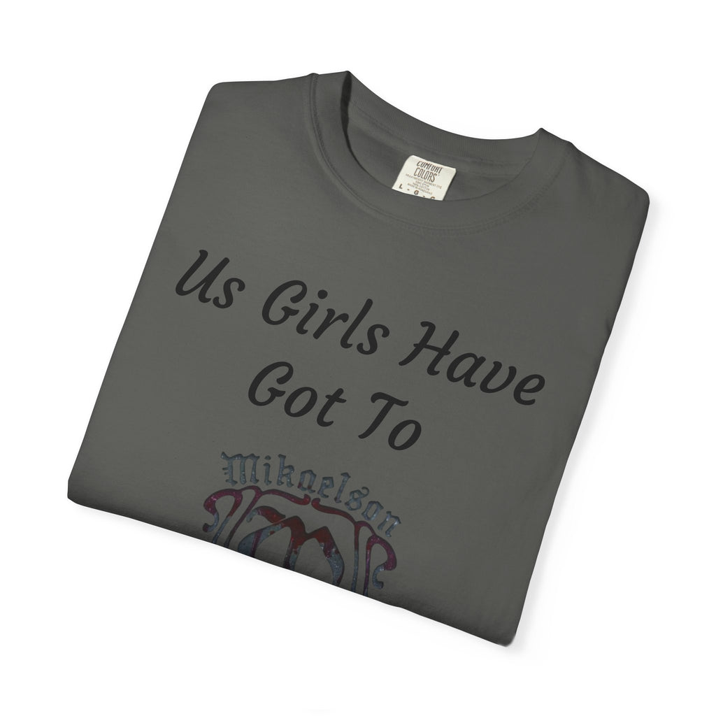 T‑Shirt — "Us Girls Have Got To Look Out For Each Other" Empowerment Tee — Rebekah Mikaelson — The Originals