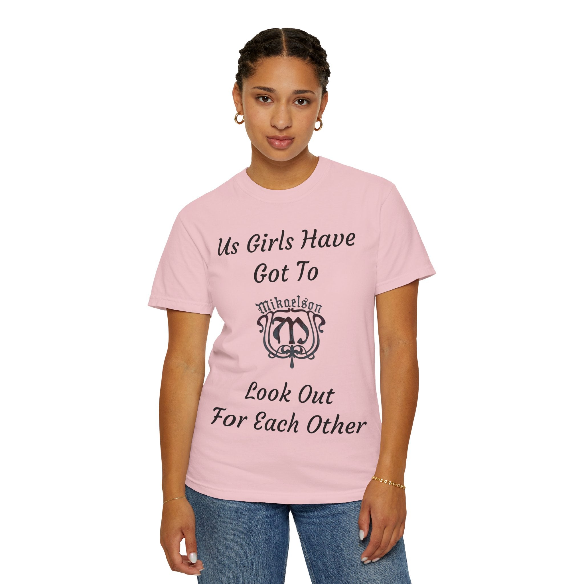 T‑Shirt — "Us Girls Have Got To Look Out For Each Other" Empowerment Tee — Rebekah Mikaelson — The Originals