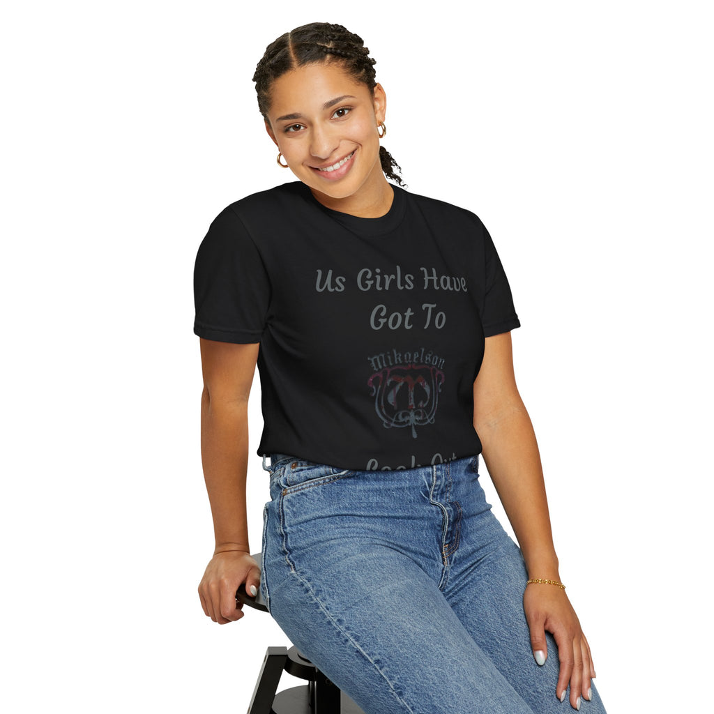 T‑Shirt — "Us Girls Have Got To Look Out For Each Other" Empowerment Tee — Rebekah Mikaelson — The Originals