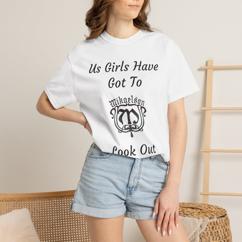 T‑Shirt — "Us Girls Have Got To Look Out For Each Other" Empowerment Tee — Rebekah Mikaelson — The Originals