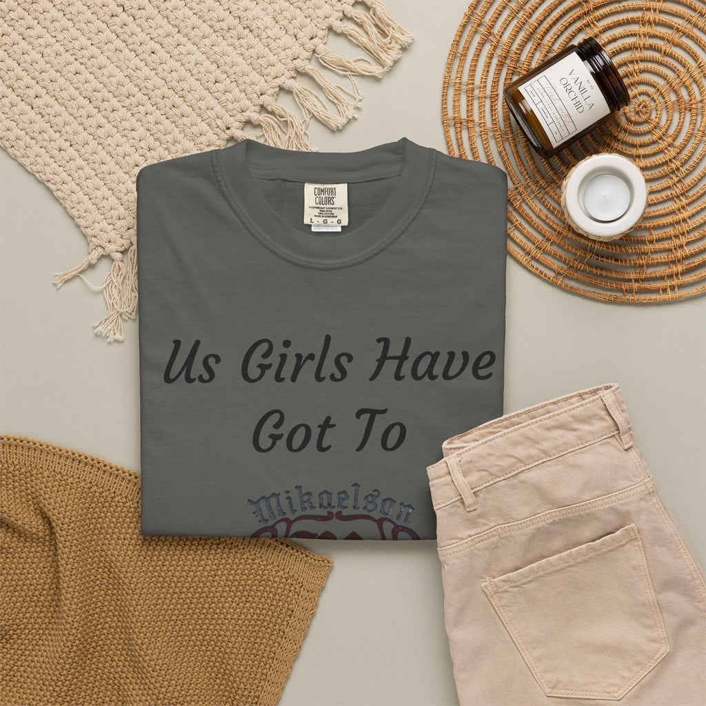 T‑Shirt — "Us Girls Have Got To Look Out For Each Other" Empowerment Tee — Rebekah Mikaelson — The Originals