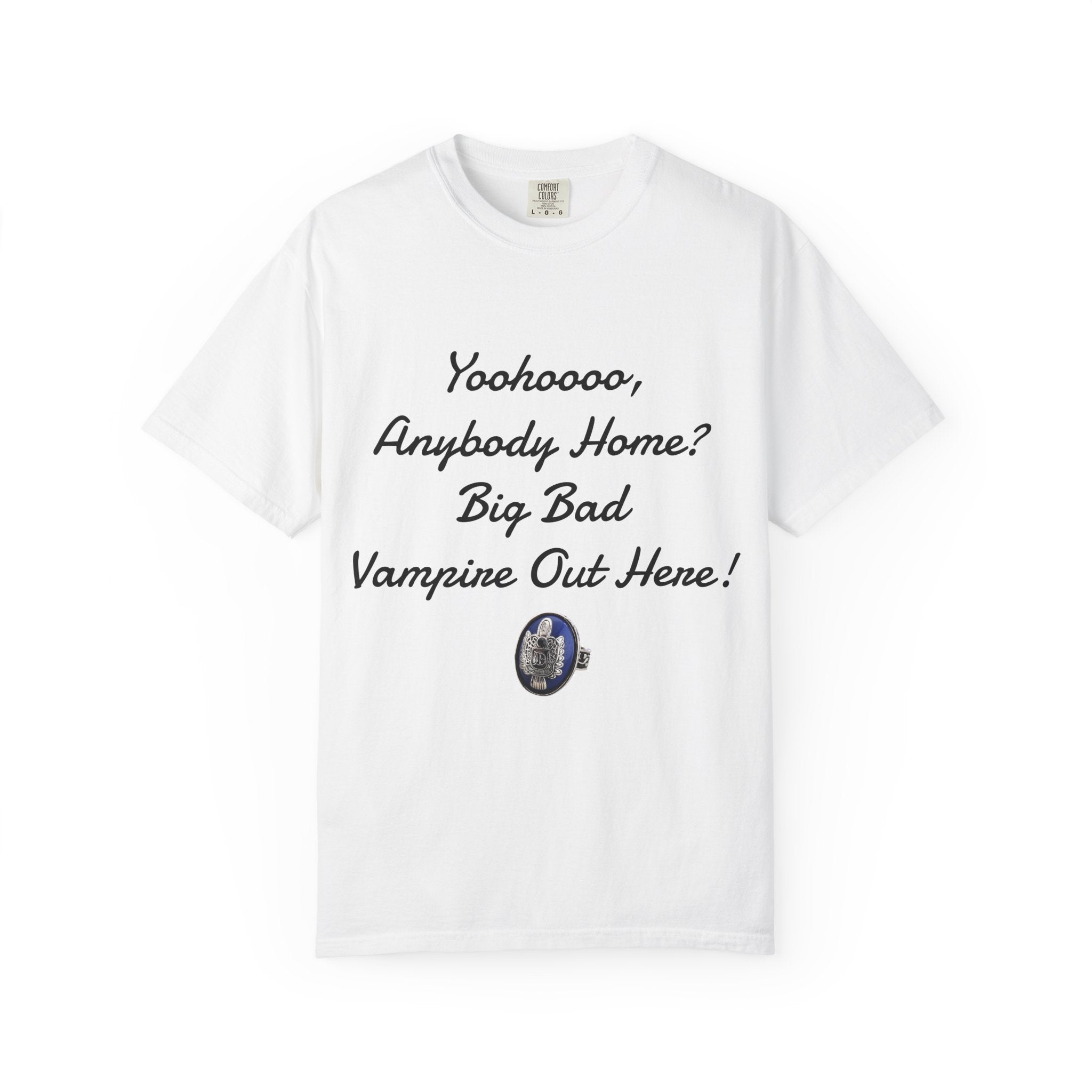 Damon Salvatore — TVD — Vampire Quote Tee — "Yoohooo, Anybody Home? Big Bad Vampire Out Here..." Shirt