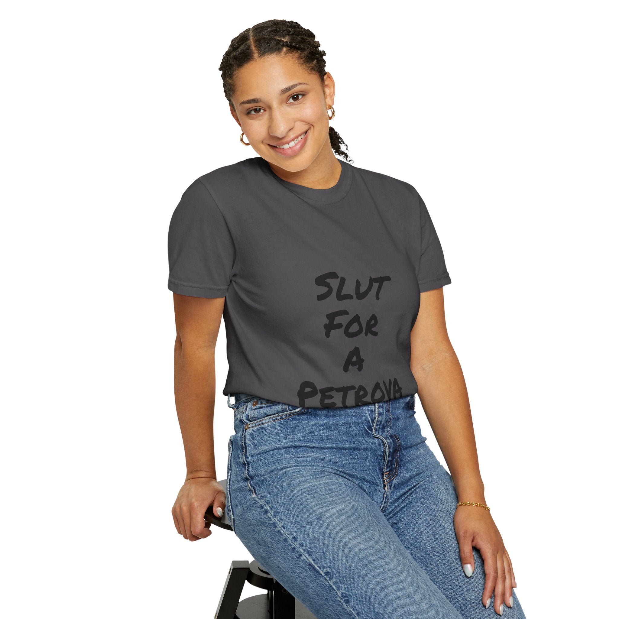 Slut For A Petrova-Unisex Garment-Dyed T-shirt