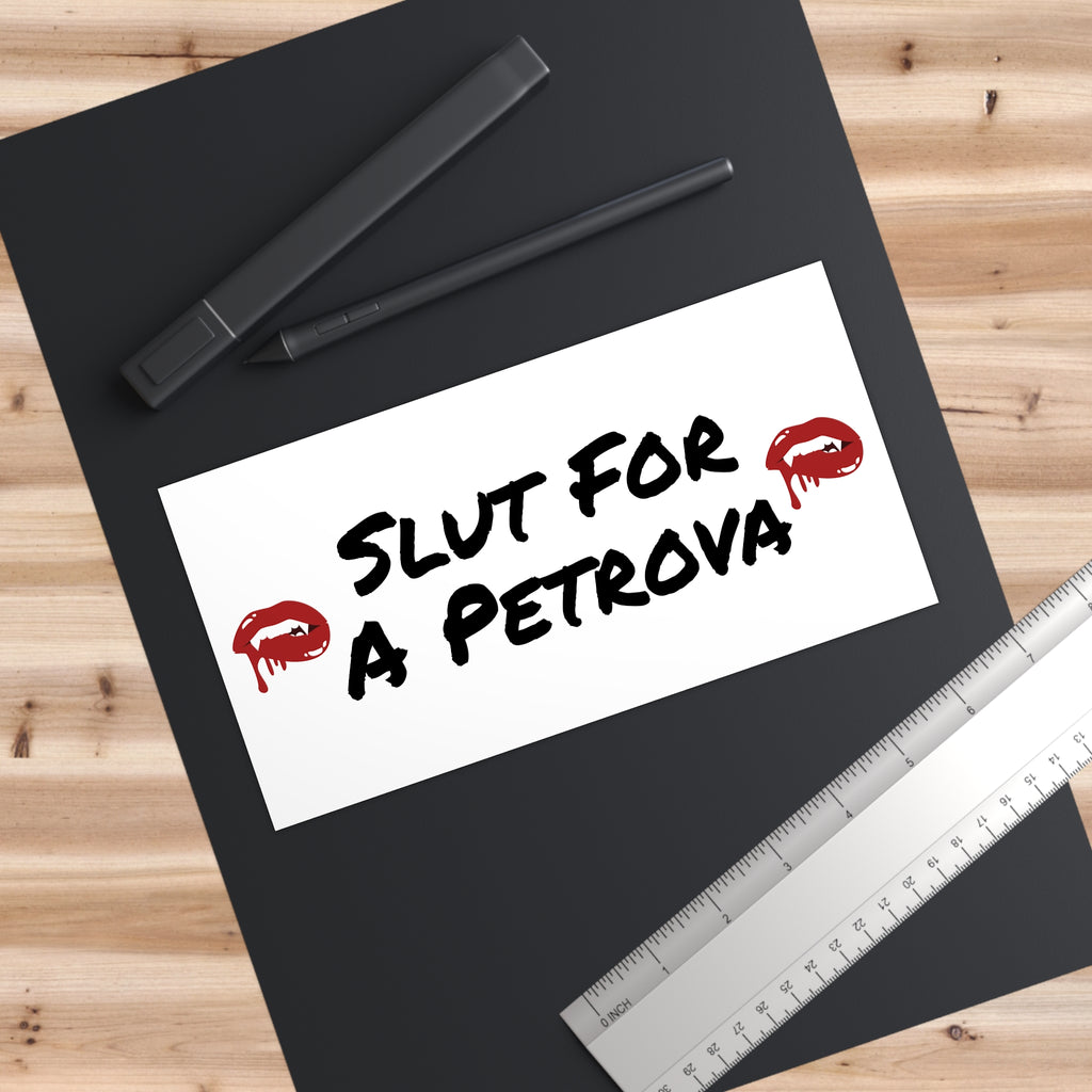 Bumper Sticker — "Slut for a Petrova" Graphic Sticker with Red Lip Prints
