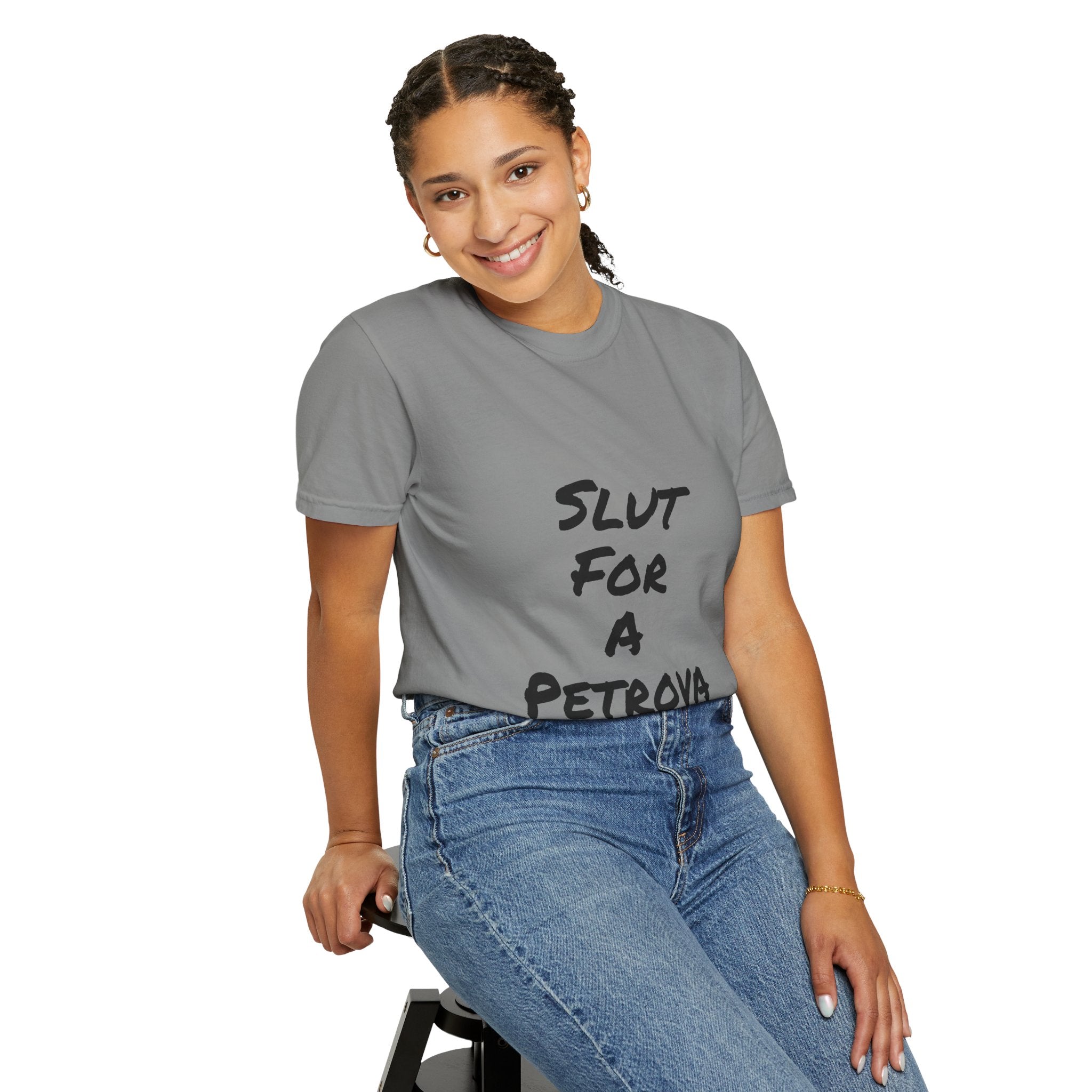 Slut For A Petrova-Unisex Garment-Dyed T-shirt