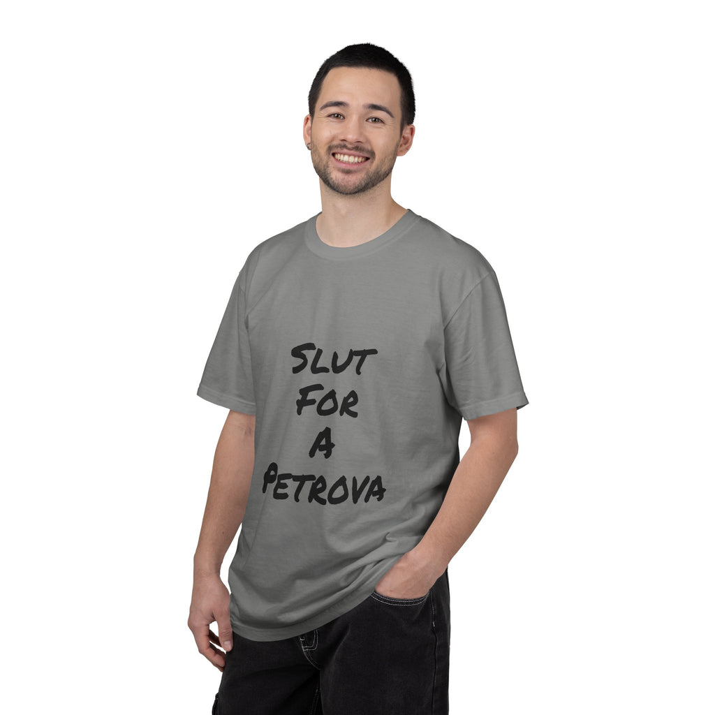 Slut For A Petrova-Unisex Garment-Dyed T-shirt