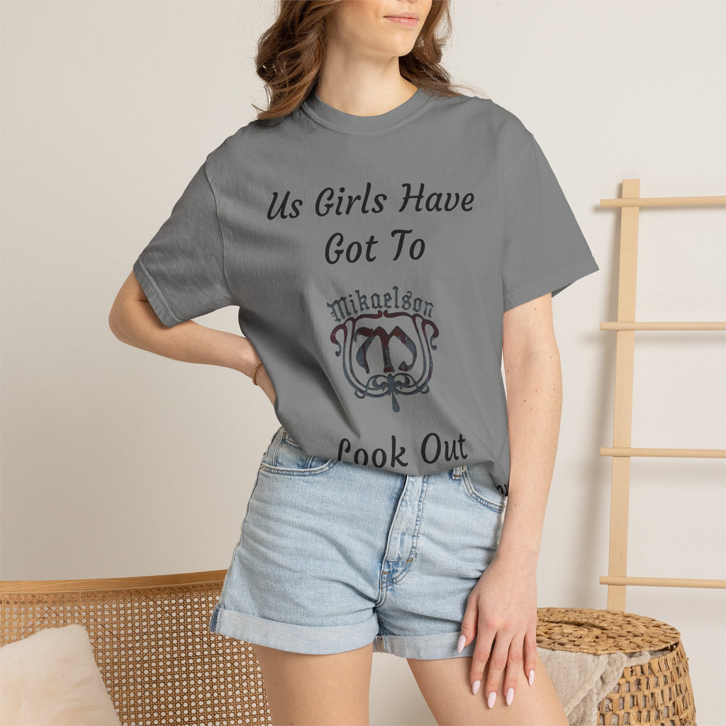 T‑Shirt — "Us Girls Have Got To Look Out For Each Other" Empowerment Tee — Rebekah Mikaelson — The Originals