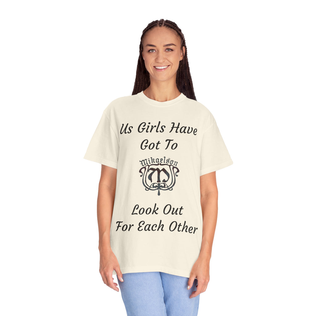 T‑Shirt — "Us Girls Have Got To Look Out For Each Other" Empowerment Tee — Rebekah Mikaelson — The Originals