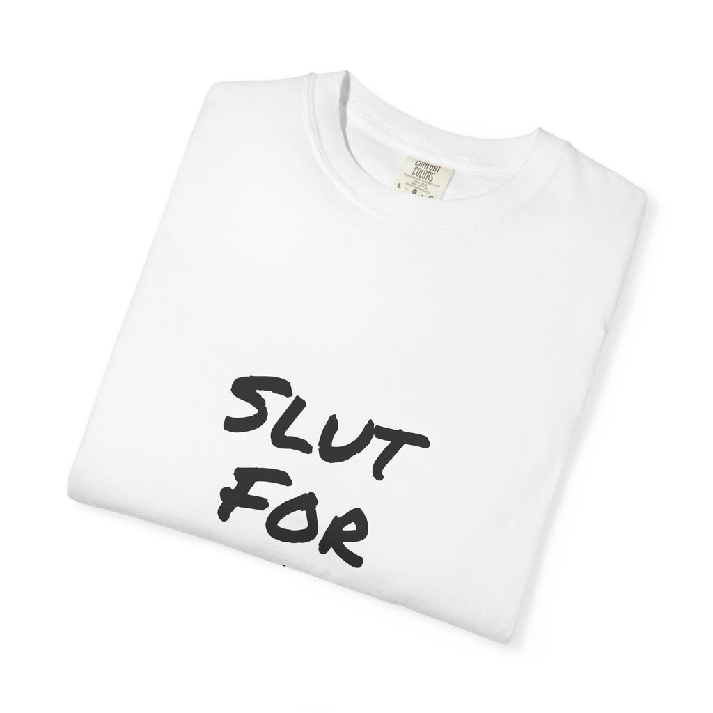 Slut For A Petrova-Unisex Garment-Dyed T-shirt