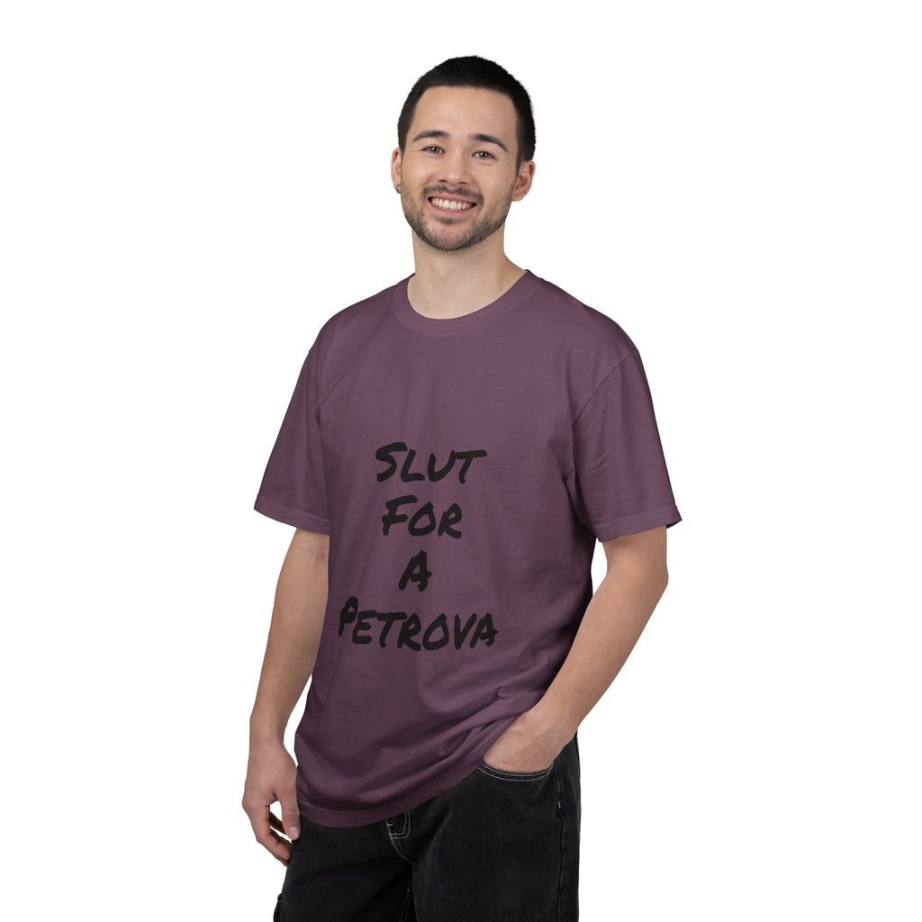 Slut For A Petrova-Unisex Garment-Dyed T-shirt