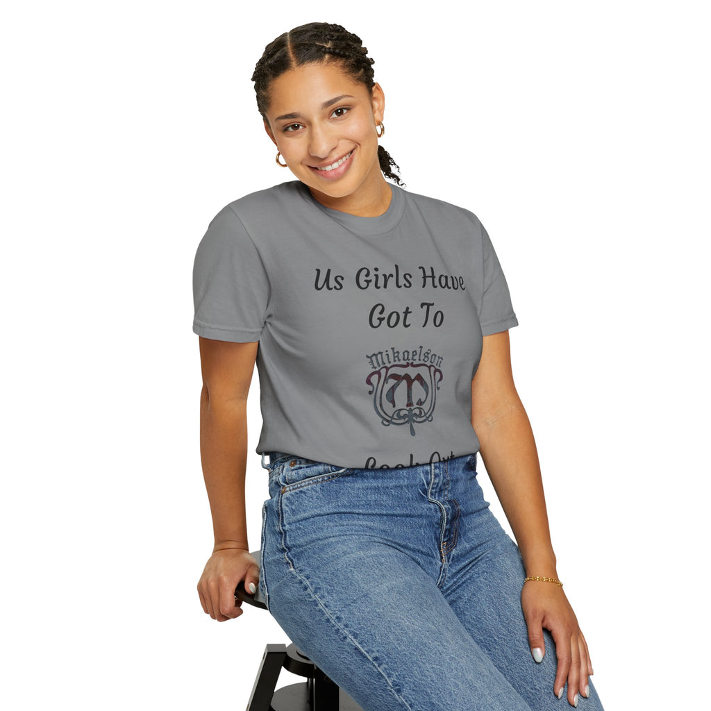 T‑Shirt — "Us Girls Have Got To Look Out For Each Other" Empowerment Tee — Rebekah Mikaelson — The Originals