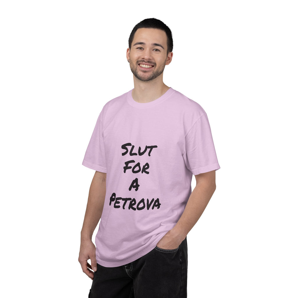 Slut For A Petrova-Unisex Garment-Dyed T-shirt