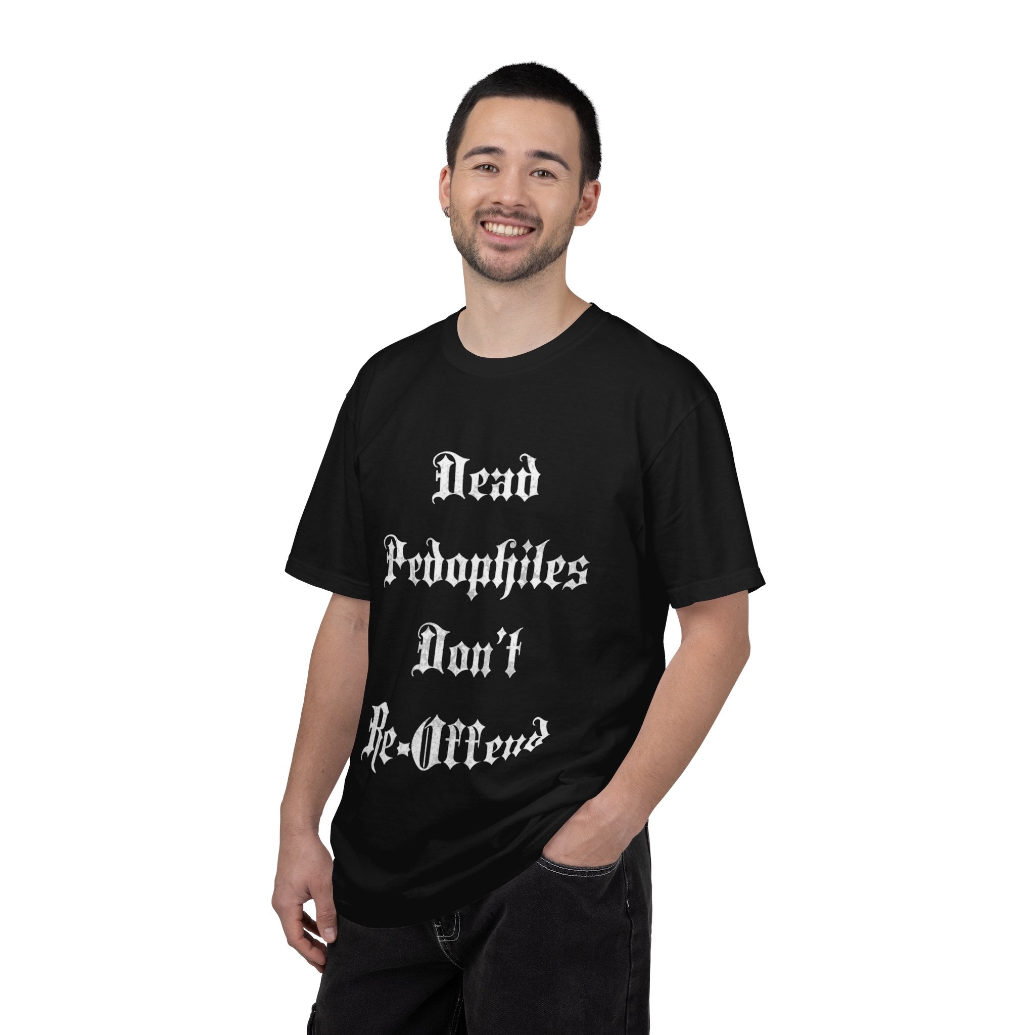 Statement T-Shirt — "Dead Pedophiles Don't Re-Offend" Gothic Text & Nails Graphic