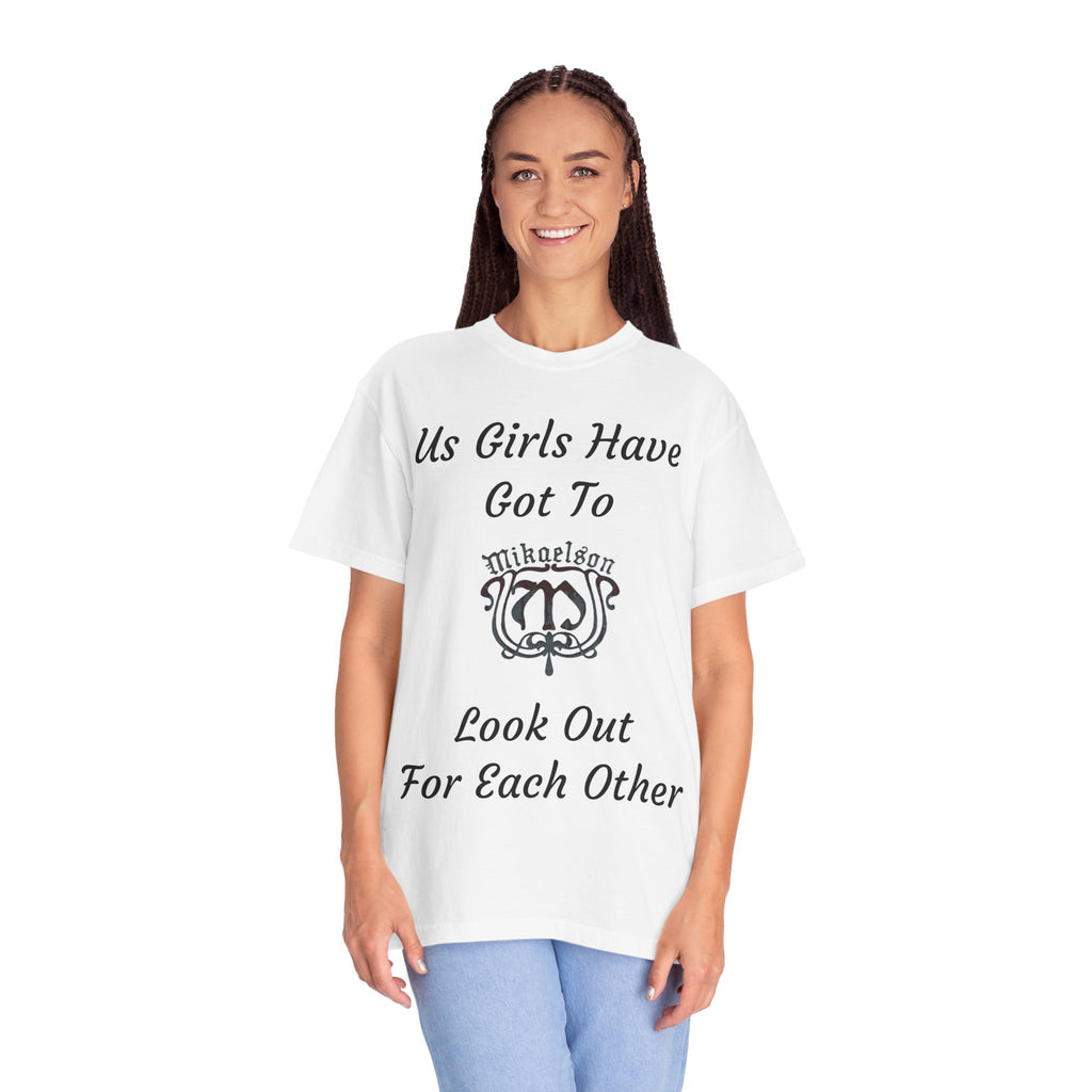 T‑Shirt — "Us Girls Have Got To Look Out For Each Other" Empowerment Tee — Rebekah Mikaelson — The Originals
