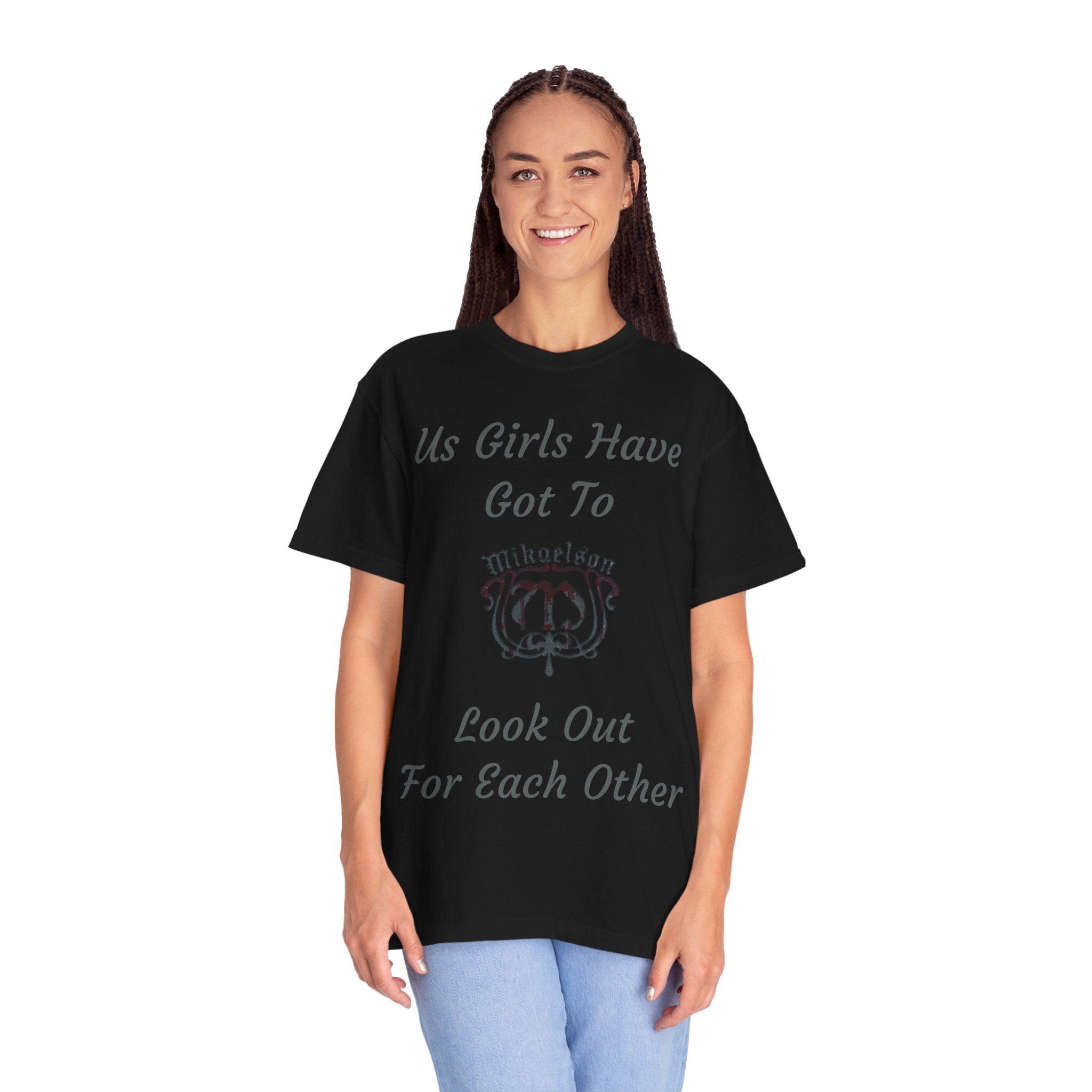 T‑Shirt — "Us Girls Have Got To Look Out For Each Other" Empowerment Tee — Rebekah Mikaelson — The Originals
