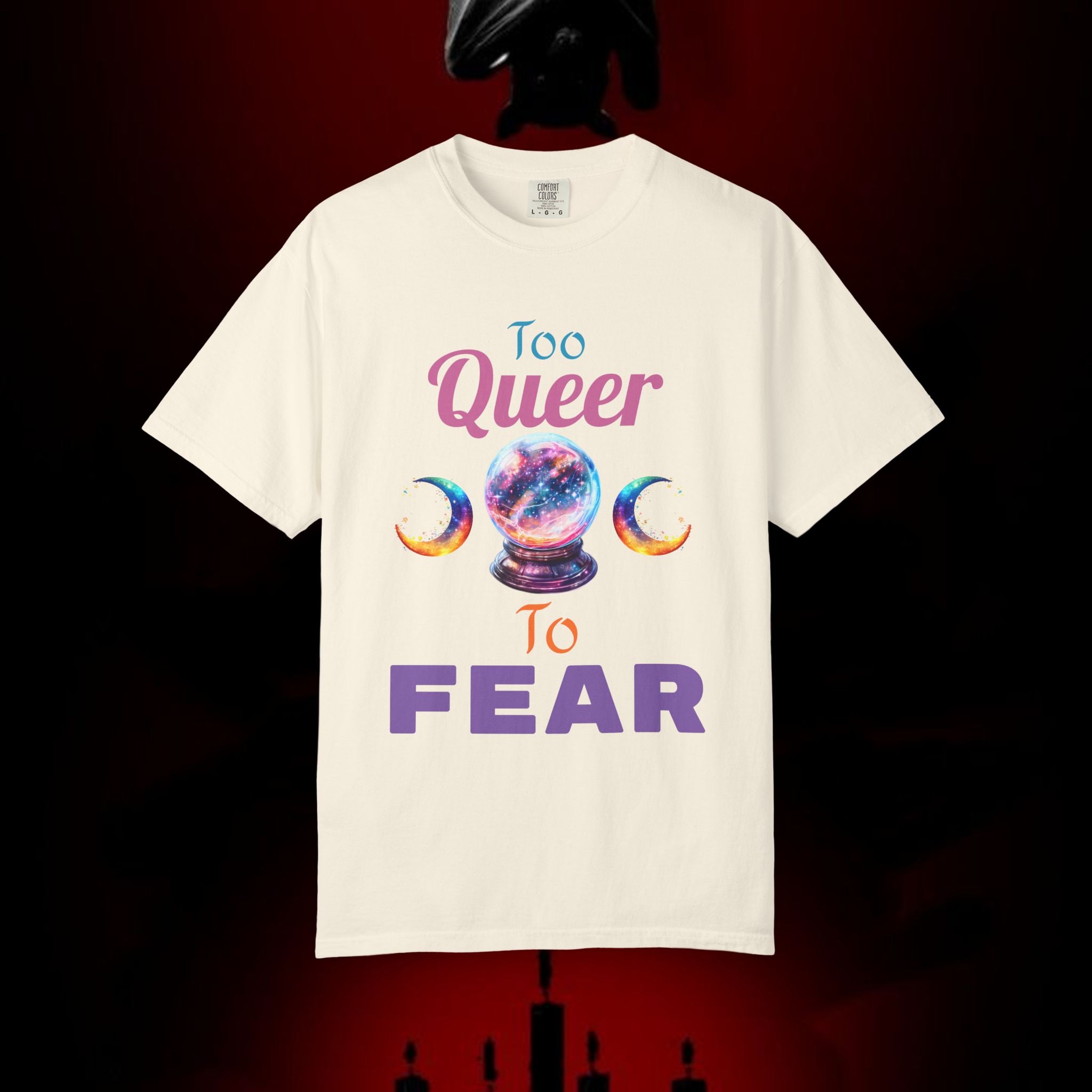 Too Queer To Fear T-Shirt — LGBTQ+ Pride Statement Tee