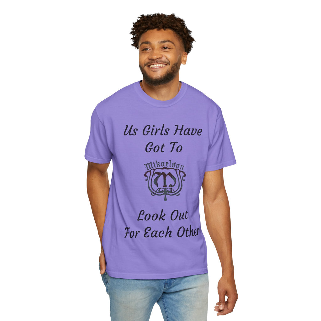 T‑Shirt — "Us Girls Have Got To Look Out For Each Other" Empowerment Tee — Rebekah Mikaelson — The Originals