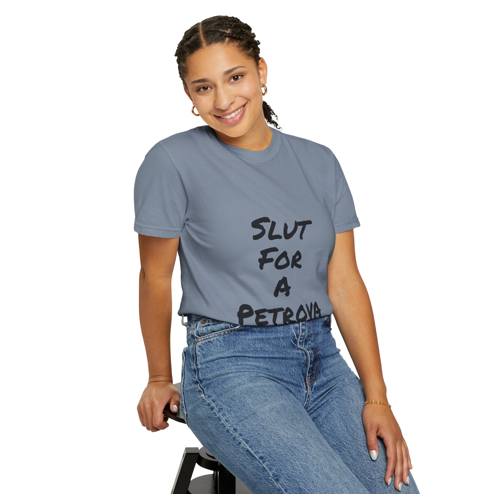 Slut For A Petrova-Unisex Garment-Dyed T-shirt