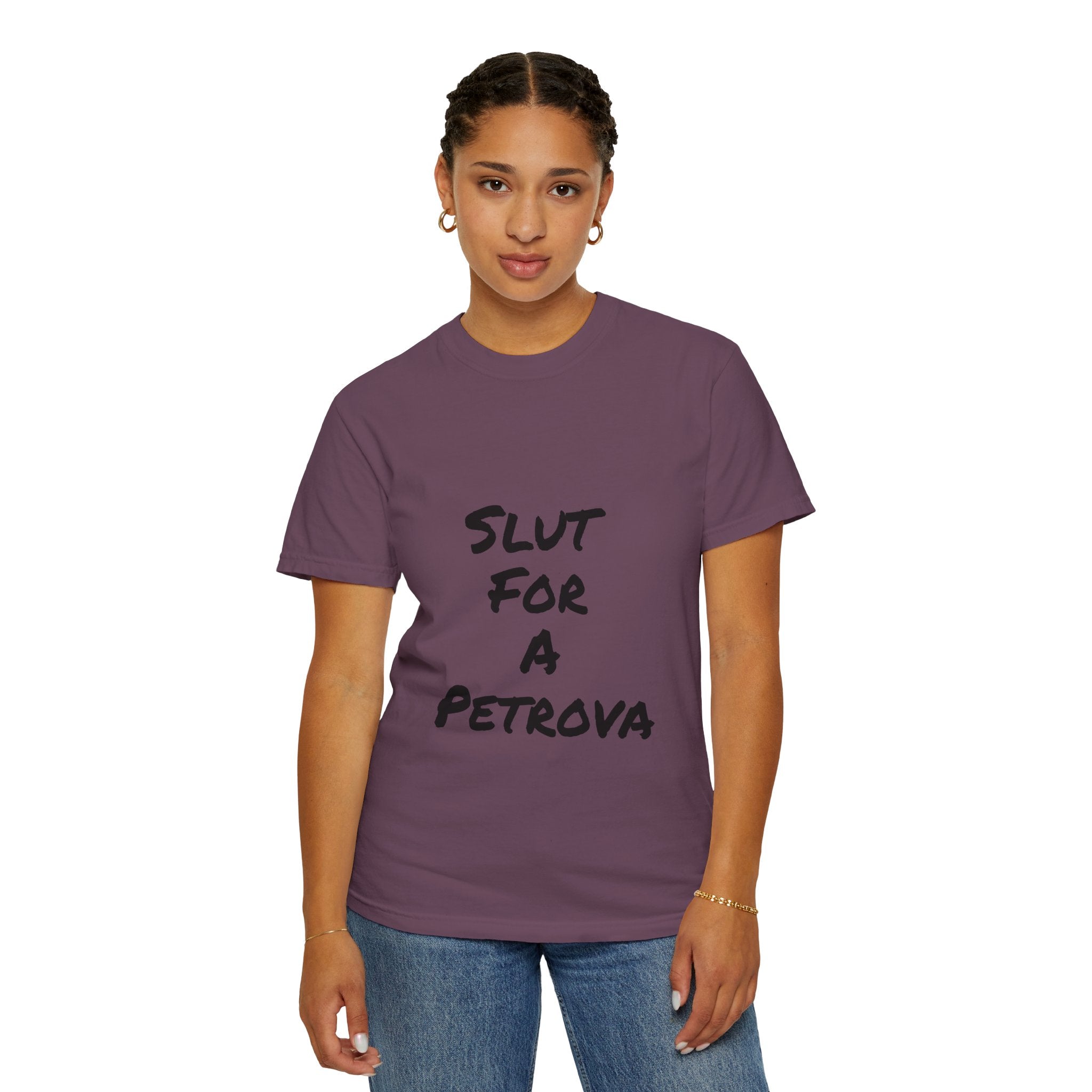 Slut For A Petrova-Unisex Garment-Dyed T-shirt