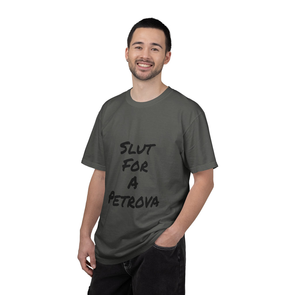 Slut For A Petrova-Unisex Garment-Dyed T-shirt