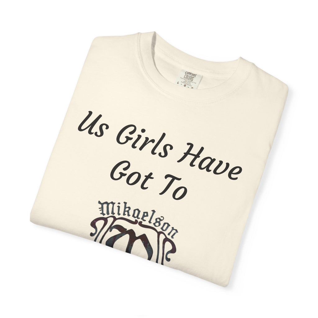 T‑Shirt — "Us Girls Have Got To Look Out For Each Other" Empowerment Tee — Rebekah Mikaelson — The Originals
