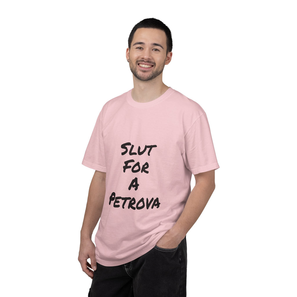 Slut For A Petrova-Unisex Garment-Dyed T-shirt