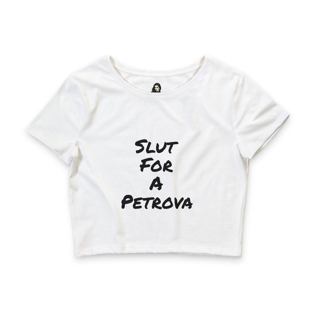 Slut For A Petrova-Women’s Poly-Cotton Crop Tee