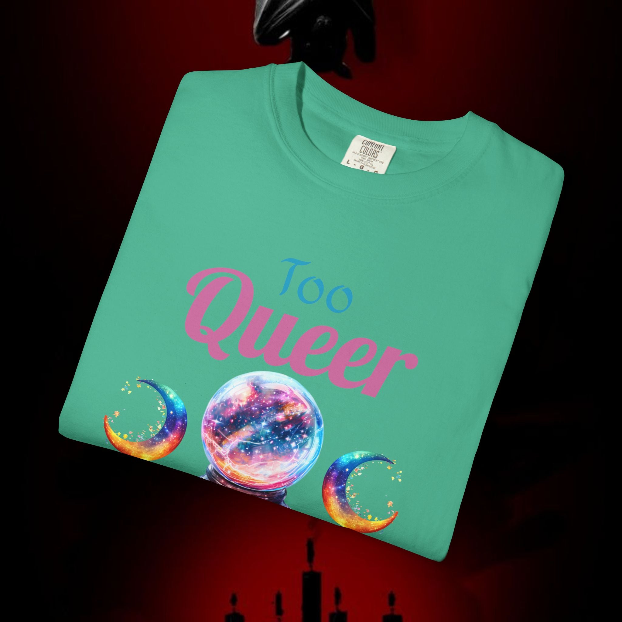 Too Queer To Fear T-Shirt — LGBTQ+ Pride Statement Tee