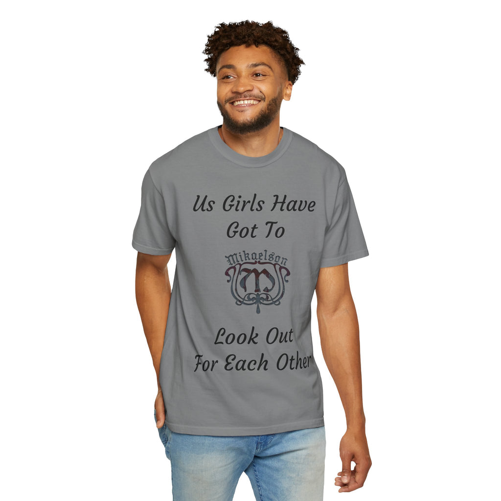 T‑Shirt — "Us Girls Have Got To Look Out For Each Other" Empowerment Tee — Rebekah Mikaelson — The Originals