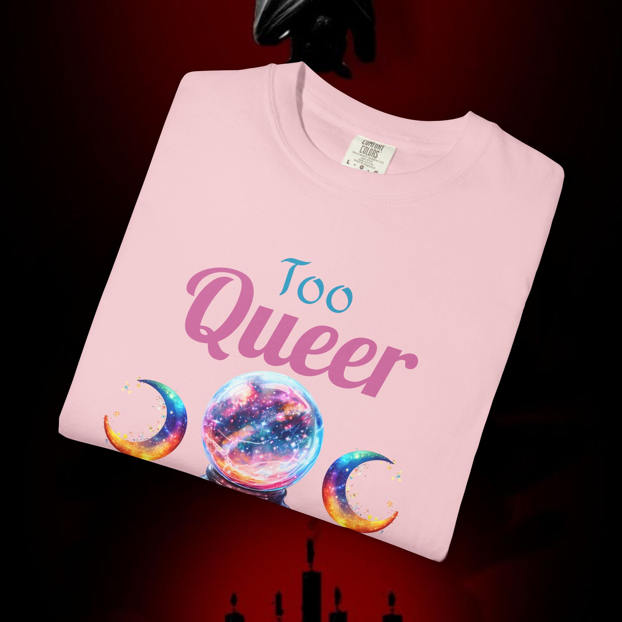Too Queer To Fear T-Shirt — LGBTQ+ Pride Statement Tee
